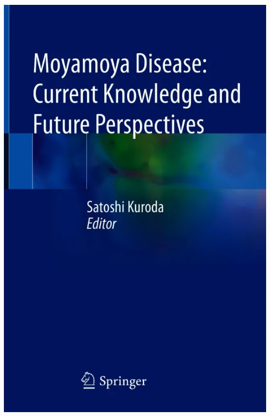 1、Moyamoya Disease:Current Knowledge and Future Perspectives